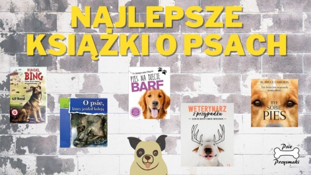 Najlepsze książki o psach